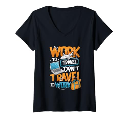 Damen Work to Travel Don't Travel to Work Remote Worker T-Shirt mit V-Ausschnitt Damen Work to Travel Don't Travel to Work Remote Worker T-Shirt mit V-Ausschnitt von Remote Work Travel Motivation Designs