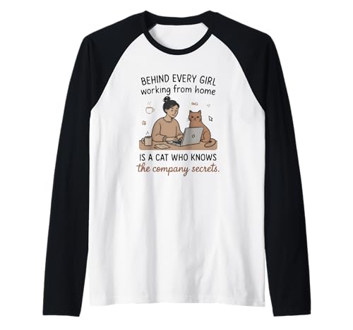 Hinter jedem Mädchen WFH steckt eine Katze, die Geheimnisse kennt Raglan Hinter jedem Mädchen WFH steckt eine Katze, die Geheimnisse kennt Raglan von Remote Working Women