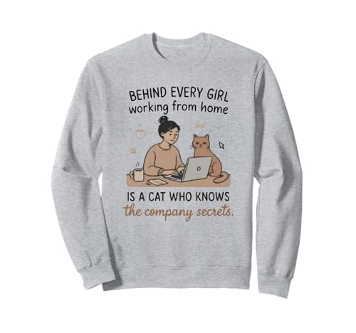 Hinter jedem Mädchen WFH steckt eine Katze, die Geheimnisse kennt Sweatshirt Hinter jedem Mädchen WFH steckt eine Katze, die Geheimnisse kennt Sweatshirt von Remote Working Women