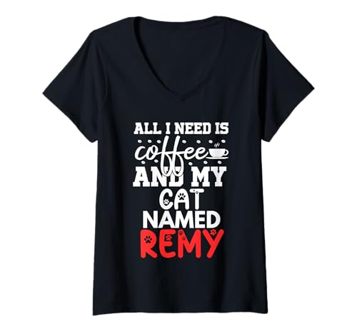 Damen Katzenname Remy Geschenke All I Need is Coffee Cat Named Remy T-Shirt mit V-Ausschnitt Damen Katzenname Remy Geschenke All I Need is Coffee Cat Named Remy T-Shirt mit V-Ausschnitt von Remy Cat Name GIfts With Coffee