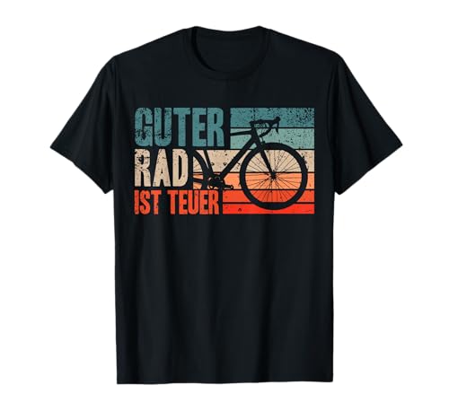 Guter Rad Ist Teuer Retro Rennrad Jungs Männer Rennradfahrer T-Shirt von Rennrad Fans Guter Rad Ist Teuer Geschenkideen