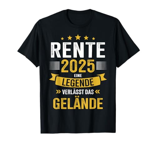 Rente 2025 Shop - Legende verlässt Gelände für Rentner in Ruhestand - Herren & Damen - Unisex-Erwachsene - Schwarz - S - T-Shirt von Rente 2025 Shop
