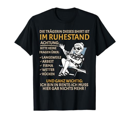 Rente Pension Ruhestand lustiges Frauen Rentner T-Shirt von Rente Alterszeit Geschenk für die Frau mit Humor