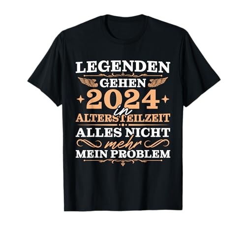Herren Ruhestand 2024 Legende in Altersteilzeit T-Shirt von Rente Deko Renteneintritt Pension Mann