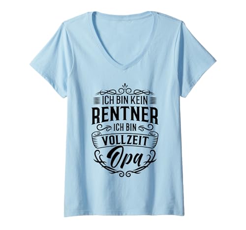 Damen Ich Bin Vollzeit Opa/Lustiger Rentner Spruch, Pension T-Shirt mit V-Ausschnitt von Rente Rentner Pesnsion Geschenkidee