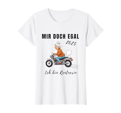 Damen Lustiger Spruch zum Ruhestand Rente Rentnerin 2025 T-Shirt von Renteneintritt 2025 Rentnerin mit Motorrad 2025