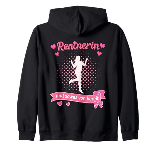 Renteneintritt für Damen Rentnerin zum Ruhestand Kapuzenjacke von Renteneintritt der Rentnerin zur Rentenfeier
