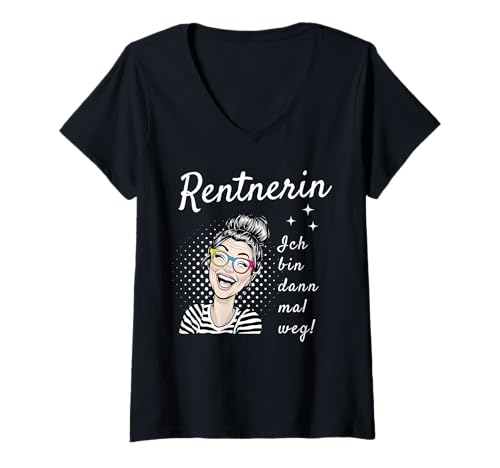 Damen Ich Bin dann mal Weg Lustiger Spruch für Rentnerin T-Shirt mit V-Ausschnitt von Renteneintritt für Rentnerin zur Rentenfeier