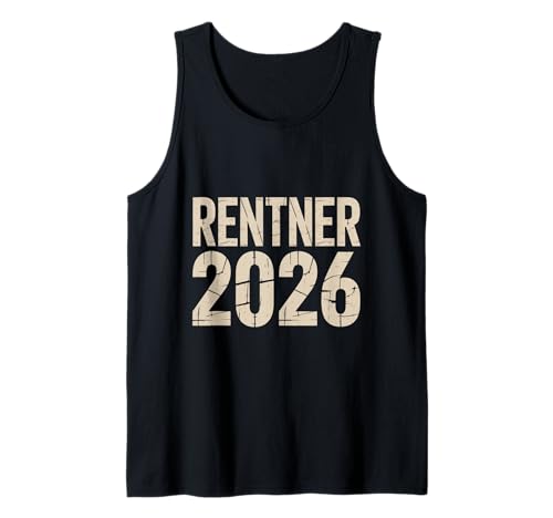 Herren Rentner 2026 Rente 2026 Tank Top von Rentner 2026 Rente 2026