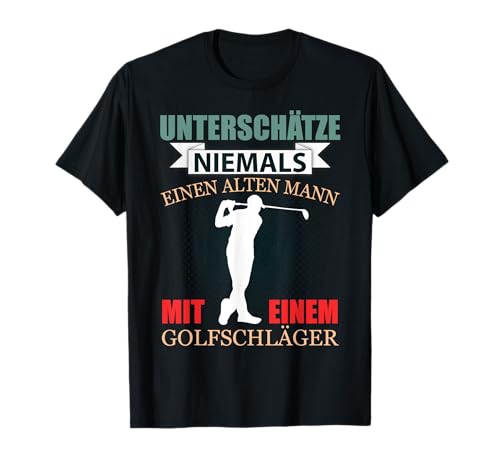 Golf Rentner Geschenk Lustig Golfschläger Spruch Herren T-Shirt Golf Rentner Geschenk Lustig Golfschläger Spruch Herren T-Shirt von Rentner Opa Geburtstag Geschenke von JOHN ROMEO