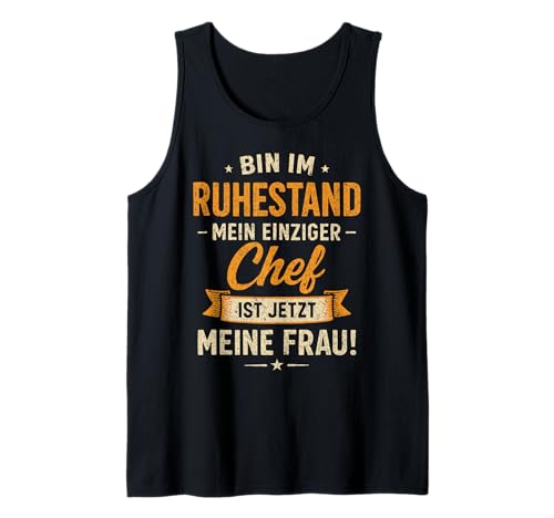 Herren Rentner Rente Bin im Ruhestand Rentenalter Spruch Lustig Tank Top von Rentner Rente Ruhestand Pensionär Rentenalter