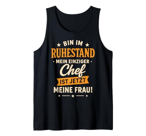 Herren Rentner Rente Bin im Ruhestand Rentenalter Spruch Lustig Tank Top von Rentner Rente Ruhestand Pensionär Rentenalter