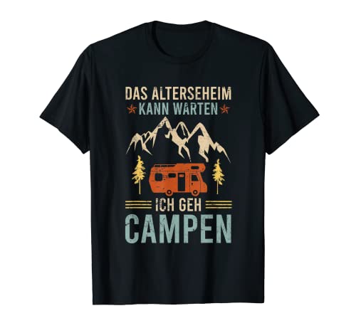 Herren Altersheim kann warten Camper Spruch Wohnmobil Camping T-Shirt von Rentner Wohnwagen und Wohnmobil Camping Geschenke
