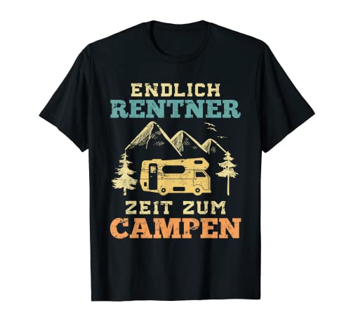 Herren Endlich Rentner Zeit zum Campen Wohnmobil Spruch Geschenk T-Shirt von Rentner Wohnwagen und Wohnmobil Camping Geschenke
