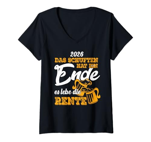 Damen 2026 Schuften hat eine Ende es lebe Rente für Rentner T-Shirt mit V-Ausschnitt von Rentner zur Pension Ruhestand 2026