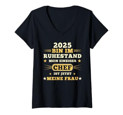 Damen Rente 2026 Mein einziger Chef ist Meine Frau Ruhestand T-Shirt mit V-Ausschnitt von Rentner zur Pension Ruhestand 2026