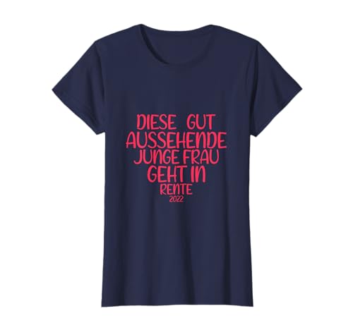 Damen Renteneintritt 2022 Rente Ruhestand Rentnerin T-Shirt von Rentnerin Deko Geschenke Frau