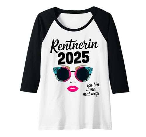Damen Damen Ich bin dann mal weg Miete 2025 Lustiger Rentner Raglan von Rentnerin Geschenke & Lustiger Rentnerin Frauen