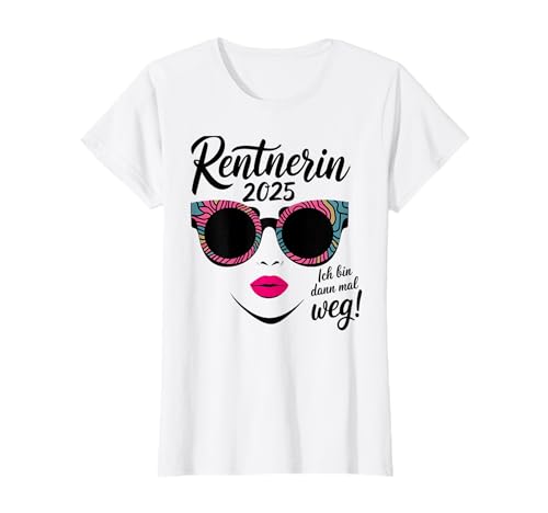 Damen Ich bin dann mal weg Miete 2025 Lustiger Rentner T-Shirt Damen Ich bin dann mal weg Miete 2025 Lustiger Rentner T-Shirt von Rentnerin Geschenke & Lustiger Rentnerin Frauen