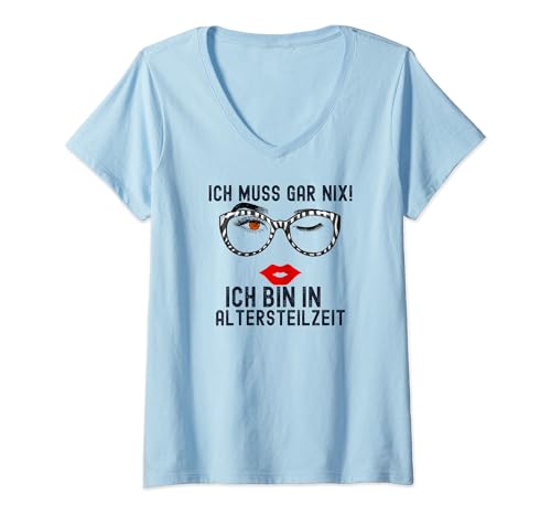Damen Ich bin in Altersteilzeit Rente 2025 Rentnerin T-Shirt mit V-Ausschnitt von Rentnerin Geschenke & Lustiger Rentnerin Frauen