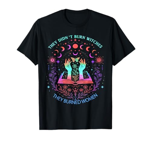 Sie verbrannten Keine Hexen sie verbrannten Frauen Halloween T-Shirt von Resilient Woman Spirit Collection