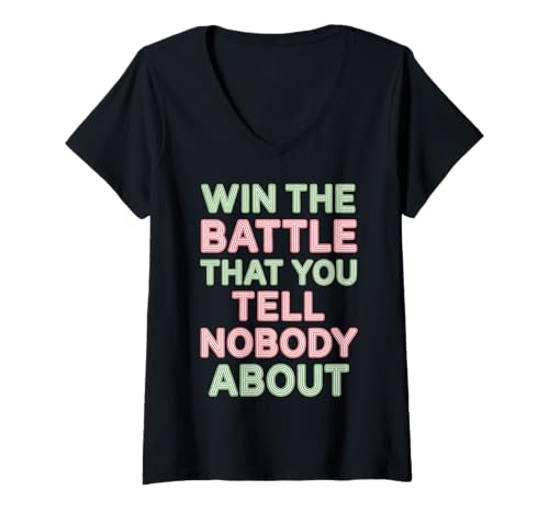 Damen Win The Battle That You Tell Nobody About Motivation |- T-Shirt mit V-Ausschnitt Damen Win The Battle That You Tell Nobody About Motivation |- T-Shirt mit V-Ausschnitt von Resilienzkampf