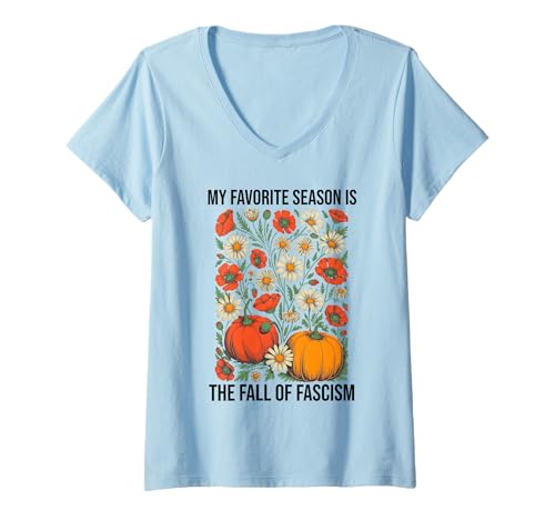 Damen My Favorite Season is The Fall Fascism No Kings in America T-Shirt mit V-Ausschnitt von Resist Fascism Shirt,No King in America Since 1776