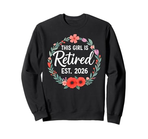 This Girls is Rentner 2026 Floral for Women Rente Sweatshirt This Girls is Rentner 2026 Floral for Women Rente Sweatshirt von Retired 2026 Retirement Store Apparel For Women