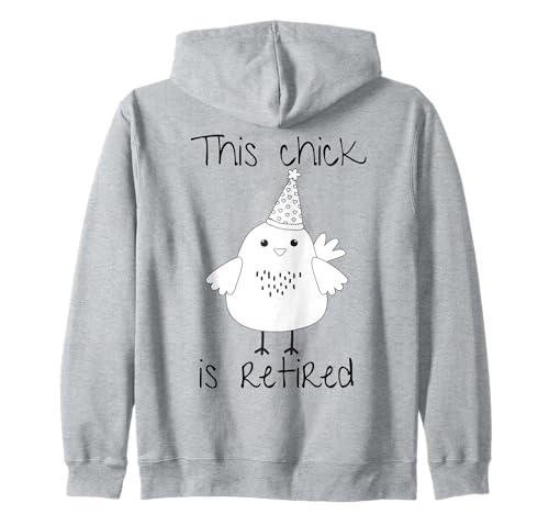 Lustiges Huhn für Frauen This Chick is Retired Kapuzenjacke von Retired Colleague Teacher Nurse Shop Office Humor