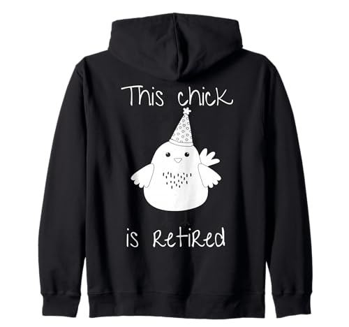 Lustiges Huhn für Frauen This Chick is Retired Kapuzenjacke von Retired Colleague Teacher Nurse Shop Office Humor