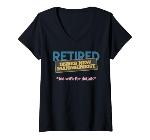 Damen Im Ruhestand unter Neuer Leitung Siehe Frau für Details Ruhestand T-Shirt mit V-Ausschnitt von Retired Under New Management Retirement Gifts