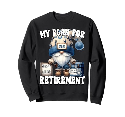 Retired Dad Handyman GNOME for Men Funny Retirement Plan Sweatshirt Retired Dad Handyman GNOME for Men Funny Retirement Plan Sweatshirt von Retirement Gifts For Men Who Love To Fix Things