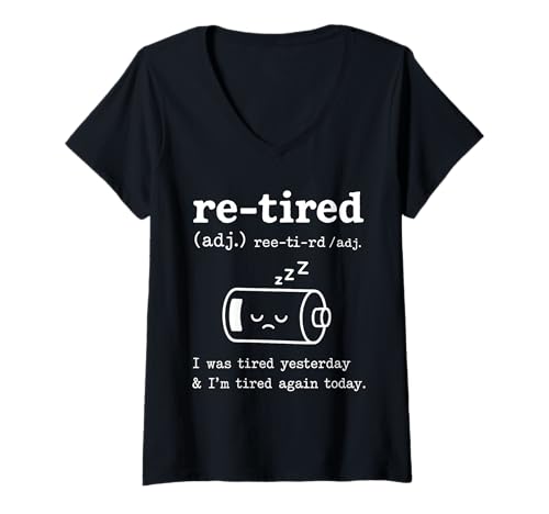 Damen Re-Tired I was Tired Yesterday & I'm Tired Again Today Funny T-Shirt mit V-Ausschnitt Damen Re-Tired I was Tired Yesterday & I'm Tired Again Today Funny T-Shirt mit V-Ausschnitt von Retirement Napping Enthusiast Sarcastic Quotes