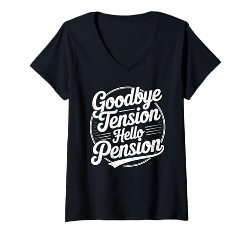 Damen Goodbye Tension Hello Pension Lustig Ruhestand Männer Frauen T-Shirt mit V-Ausschnitt von Retirement Peace Funny Retirement Retiree Joke