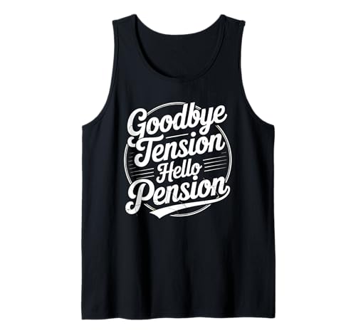 Goodbye Tension Hello Pension Lustig Ruhestand Männer Frauen Tank Top Goodbye Tension Hello Pension Lustig Ruhestand Männer Frauen Tank Top von Retirement Peace Funny Retirement Retiree Joke