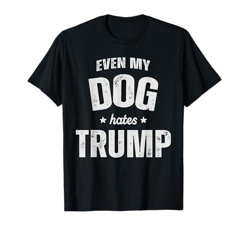 Sogar mein Hund hasst Trump, Antipräsident, Donald Trump, Männer, Papa T-Shirt Sogar mein Hund hasst Trump, Antipräsident, Donald Trump, Männer, Papa T-Shirt von Retro 4th of July Vintage Fathers Day Anti-Trump