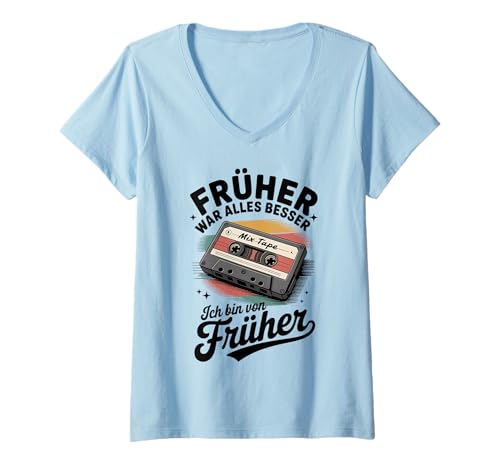 Damen Früher war Alles Besser ich Bin von früher 80s 90er Kassette T-Shirt mit V-Ausschnitt von Retro 80er 90er Jahre Kostüm, Outfit & Verkleidung