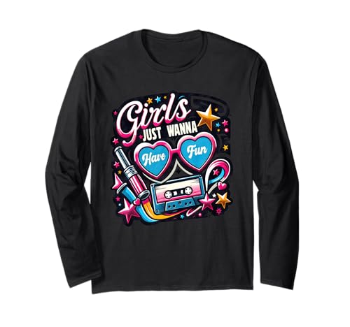 Girls Just Wanna Have Fun Retro 80er Jahre Musik Party Design Langarmshirt von Retro 80s Music Girls Just Wanna Fun