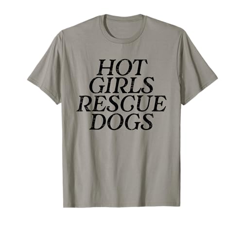 Animal Rescue Hot Girls Rettungshunde Hunderettung Hundeliebhaber T-Shirt Animal Rescue Hot Girls Rettungshunde Hunderettung Hundeliebhaber T-Shirt von Retro Animal Rescue Hot Girls Rescue Dogs Funny