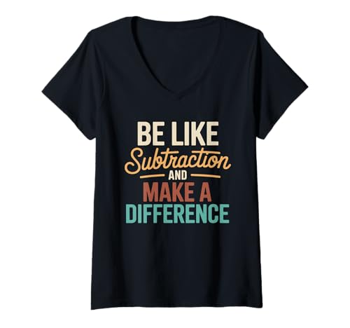 Damen Be Like Subtraction and Make A Difference Lustiges Mathe T-Shirt mit V-Ausschnitt von Retro Be Like Subtraction Make A Difference Spruch