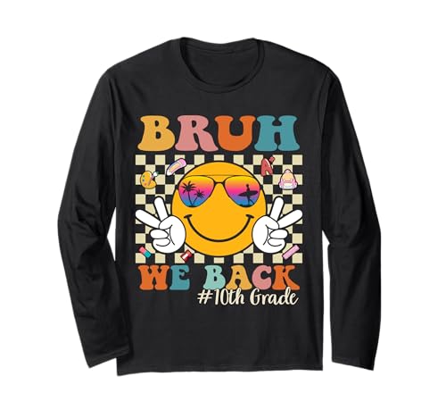 Bruh We Back 10th Grade Retro Back to School Boys Girls Kids Langarmshirt von Retro Bruh We Back to School Students Teachers