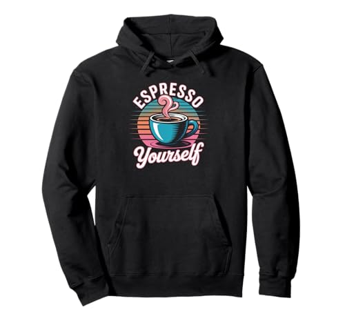Humorvoller Spruch Espresso Yourself Kaffee Wortspiel Damen Herren Pullover Hoodie von Retro Cafe Vibe Latte Barista Lover Husband Wife