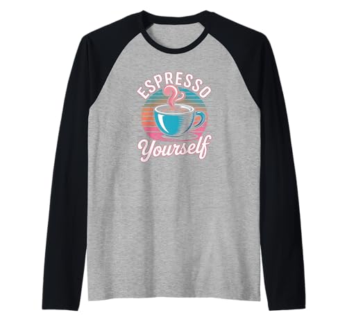Humorvoller Spruch Espresso Yourself Kaffee Wortspiel Damen Herren Raglan von Retro Cafe Vibe Latte Barista Lover Husband Wife