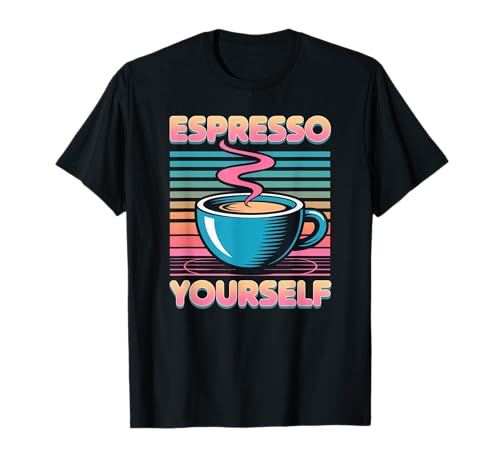 Humorvoller Spruch Espresso Yourself Kaffee Wortspiel Damen Herren T-Shirt von Retro Cafe Vibe Latte Barista Lover Husband Wife