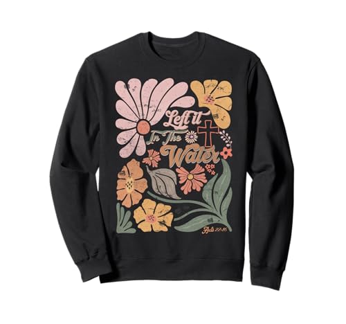 Boho Retro Christian Left It In The Water Herren Damen Kinder Sweatshirt von Retro Christian Left It In The Water