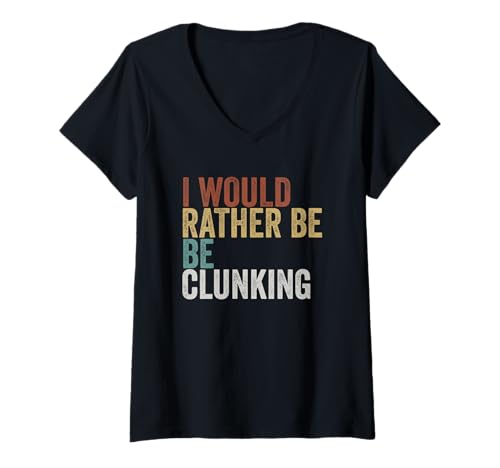 Damen Rather Be Clunking Lustiges Zitat Retro Hobby T-Shirt mit V-Ausschnitt von Retro Clunking Life