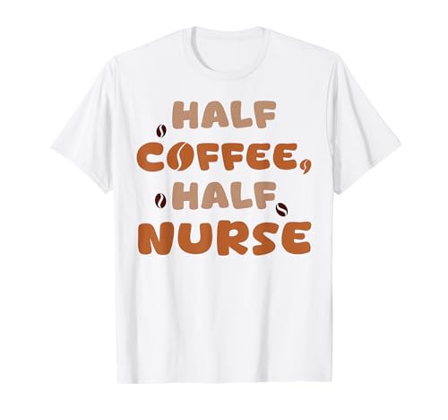 Half Coffee Half Nurse Lustige Grafik für Männer und Frauen Krankenschwester T-Shirt von Retro Coffee Nurse Tee