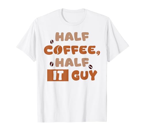 Half Coffee Half IT Guy Lustige Grafik für Männer Frauen Tech Guy T-Shirt Half Coffee Half IT Guy Lustige Grafik für Männer Frauen Tech Guy T-Shirt von Retro Coffee Tech IT Tee