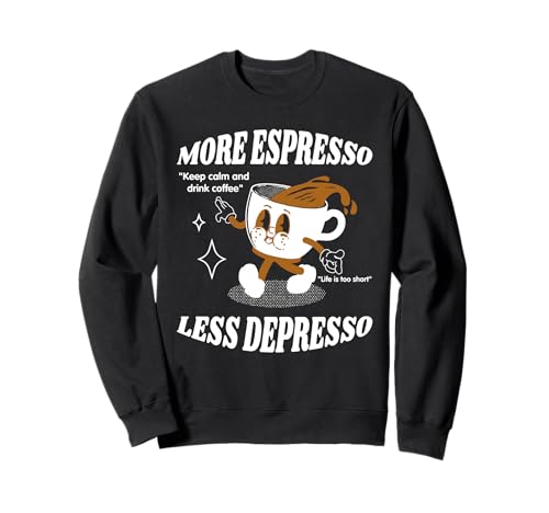 Mehr Espresso Weniger Depresso Lustiger Kaffee Herren Damen Sweatshirt Mehr Espresso Weniger Depresso Lustiger Kaffee Herren Damen Sweatshirt von Retro Espresso Martini Tee