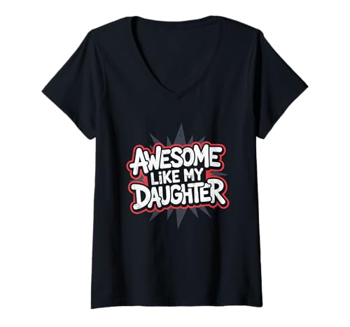 Damen Awesome Like My Daughter - Lustiger Muttertag Vatertag T-Shirt mit V-Ausschnitt von Retro Father's Day Apparel Gifts